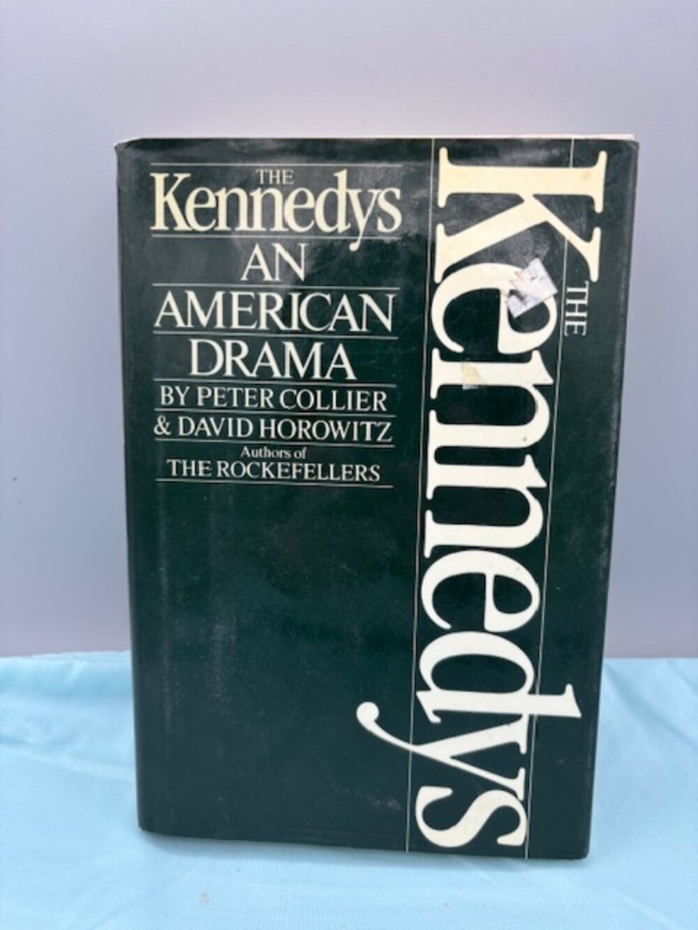 Kennedys : An American Drama by Peter Collier and David Horowitz (1984